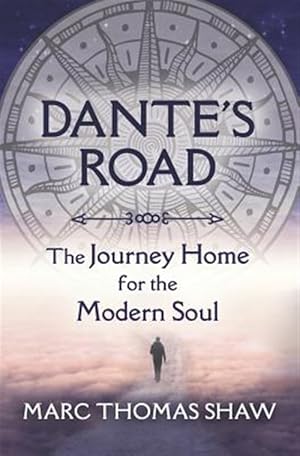Immagine del venditore per Dante's Road: The Journey Home for the Modern Soul venduto da GreatBookPrices