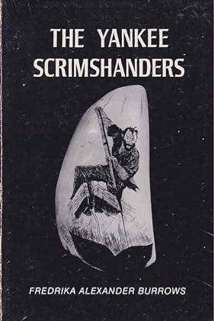 Seller image for THE YANKEE SCRIMSHANDERS for sale by Jean-Louis Boglio Maritime Books