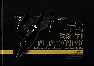 Imagen del vendedor de Lockheed SR-71 Blackbird. The Illustrated History of America's Legendary Mach 3 Spy Plane a la venta por Browsers Books