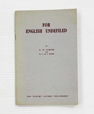 Bild des Verkufers fr For English Undefiled In Defence of the Queen's English zum Verkauf von Adelaide Booksellers