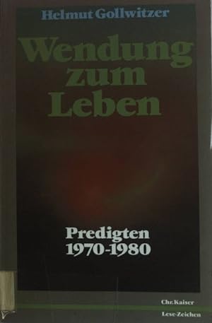 Bild des Verkufers fr Wendung zum Leben : Predigten 1970 - 1980. Lese-Zeichen zum Verkauf von books4less (Versandantiquariat Petra Gros GmbH & Co. KG)