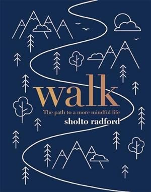 Image du vendeur pour Walk: The path to a slower, more mindful life mis en vente par WeBuyBooks