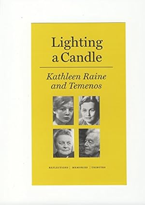 Bild des Verkufers fr Lighting a Candle : Kathleen Raine and Temenos: Reflections, Memories, Tributes: 25 (Temenos Academy Papers) zum Verkauf von WeBuyBooks