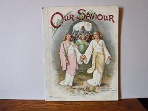 Bild des Verkufers fr Our Saviour (Father Tuck'S New Testament Series) zum Verkauf von Old Scrolls Book Shop