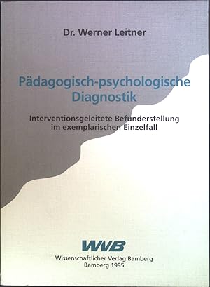 Seller image for Pdagogisch-psychologische Diagnostik : Interventionsgeleitete Befunderstellung im exemplarischen Einzelfall. for sale by books4less (Versandantiquariat Petra Gros GmbH & Co. KG)