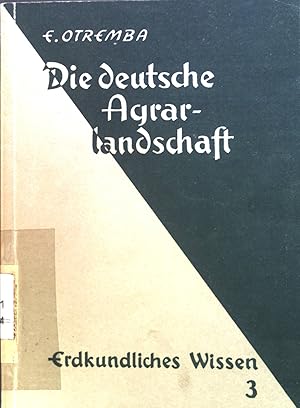 Imagen del vendedor de Die deutsche Agrarlandschaft. Erdkundliches Wissen ; H. 3 a la venta por books4less (Versandantiquariat Petra Gros GmbH & Co. KG)