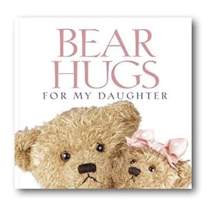 Imagen del vendedor de Bear Hugs for My Daughter a la venta por WeBuyBooks