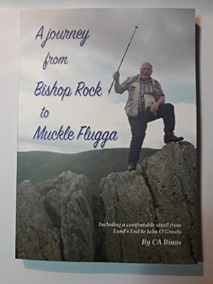 Seller image for A Journey from Bishop Rock to Muckle Flugga: Including a comfortable stroll from Land's End to John O'Groats for sale by WeBuyBooks