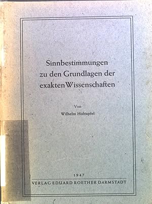 Seller image for Sinnbestimmungen zu den Grundlagen der exakten Wissenschaften. for sale by books4less (Versandantiquariat Petra Gros GmbH & Co. KG)