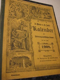 St.Maria- und St.Josef-Kalender zur Förderung christlichen Lebens für das Jahr 1908, 20.JG Mit me...