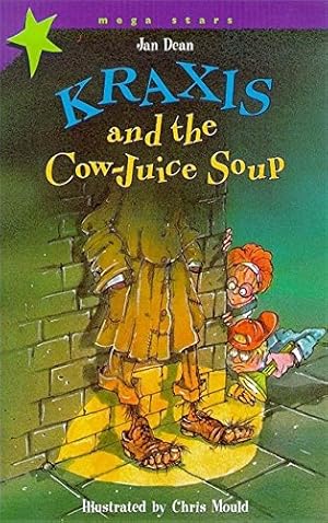Seller image for Kraxis and The Cow-Juice Soup (Mega Stars) for sale by WeBuyBooks
