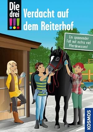 Die drei !!!, Verdacht auf dem Reiterhof : Ein spannender Fall mit extra viel Pferdewissen!