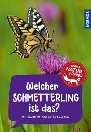 Bild des Verkufers fr Welcher Schmetterling ist das? Kindernaturfhrer : 85 heimische Arten zum Verkauf von Smartbuy