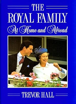 Immagine del venditore per The Royal Family : " At Home And Abroad " : venduto da WeBuyBooks