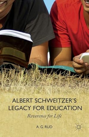 Imagen del vendedor de Albert Schweitzer's Legacy for Education a la venta por BuchWeltWeit Ludwig Meier e.K.