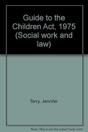 Image du vendeur pour Guide to the Children Act, 1975 (Social work and law) mis en vente par WeBuyBooks