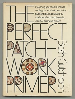 Bild des Verkufers fr The Perfect Patchwork Primer zum Verkauf von Between the Covers-Rare Books, Inc. ABAA
