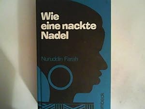 Bild des Verkufers fr Wie eine nackte Nadel: Roman aus Somalia zum Verkauf von ANTIQUARIAT FRDEBUCH Inh.Michael Simon