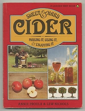 Imagen del vendedor de Sweet & Hard Cider: Making It, Using It, & Enjoying It a la venta por Between the Covers-Rare Books, Inc. ABAA