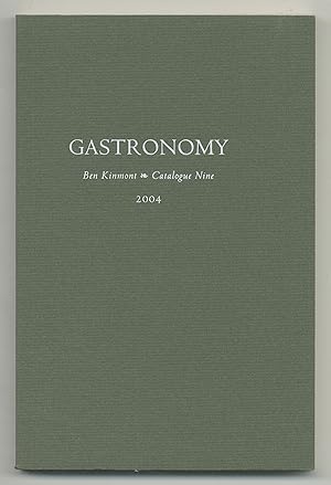 Image du vendeur pour [Bookseller Catalog]: Gastronomy: Catalogue Nine. A Catalogue of Books and Manuscripts on Cookery, Nutrition, Gardening, Domestic Economy, Perfume, and Wine, 1480-2002 mis en vente par Between the Covers-Rare Books, Inc. ABAA