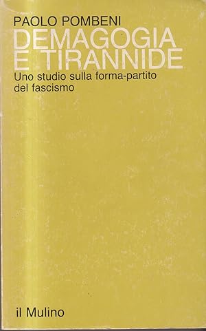 Demagogia e tirannide. Uno studio sulla forma partito del fascismo