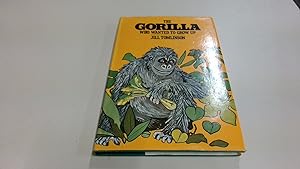 Image du vendeur pour The Gorilla Who Wanted to Grow Up: no 3 (Read Aloud Books) mis en vente par BoundlessBookstore