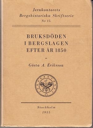 Seller image for Bruksdden i Bergslagen efter r 1850. Med srskild hnsyn till fretag i Kolbcksns dalgng. Ak. avh. for sale by Centralantikvariatet