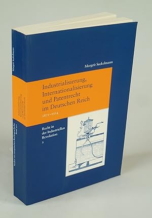 Bild des Verkufers fr Industrialisierung, Internationalisierung und Patentrecht im Deutschen Reich, 1871-1914. zum Verkauf von Antiquariat Dorner