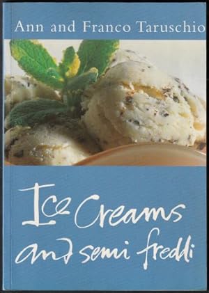 Seller image for Ice Cream and Semi Freddi. Classic Cooking. 1st. edn. 1997. for sale by Janet Clarke Books ABA