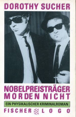 Seller image for Nobelpreistrger morden nicht: Ein physikalischer Kriminalroman (Fischer Logo) for sale by Gabis Bcherlager