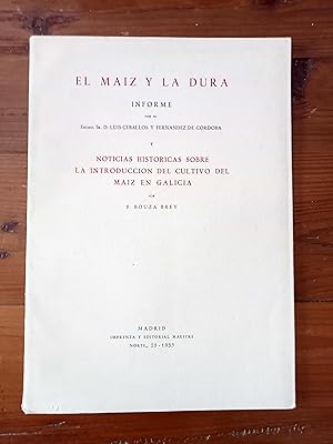 Imagen del vendedor de EL MAIZ Y LA DURA, INFORME Y NOTICIAS HISTORICAS SOBRE LA INTRODUCCIN DEL CULTIVO DEL MAIZ EN GALICIA a la venta por Itziar Arranz Libros & Dribaslibros