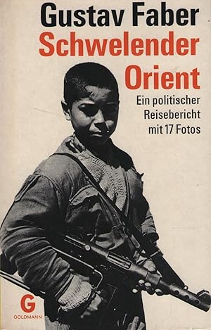 Seller image for Schwelender Orient. Ein politischer Reisebericht. for sale by Gabis Bcherlager