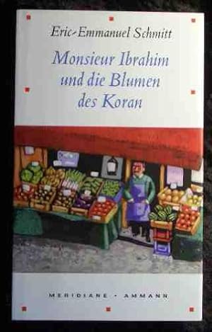 Bild des Verkäufers für Monsieur Ibrahim und die Blumen des Koran : Erzählung. zum Verkauf von Gabis Bücherlager