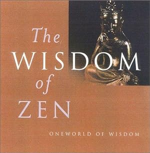 Imagen del vendedor de The Wisdom of Zen (Wisdom of) (Wisdom of) a la venta por WeBuyBooks