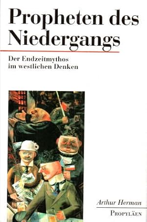 Propheten des Niedergangs Endzeitmythos westlichen Denken