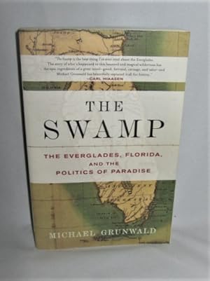 Seller image for The Swamp: The Everglades, Florida, and the Politics of Paradise for sale by Books About the South