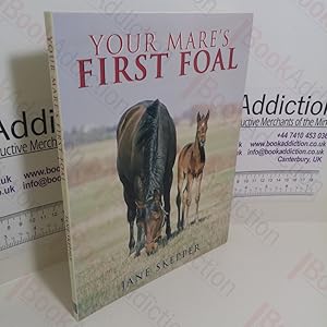 Image du vendeur pour Your Mare's First Foal mis en vente par BookAddiction (ibooknet member)