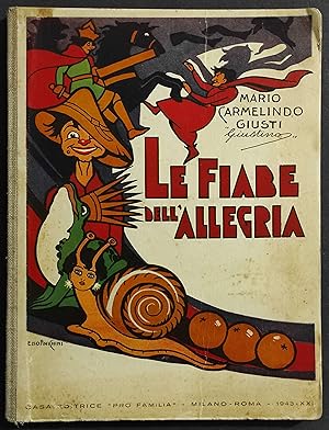 Le Fiabe dell'Allegria - M. C. Giusti - Ill. Anichini - Ed. Pro Familia