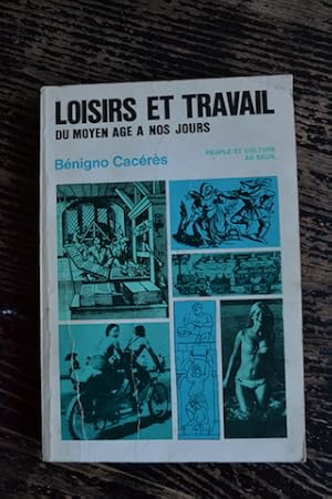 Seller image for Loisirs et travail du Moyen ge  nos jours for sale by Un livre en poche