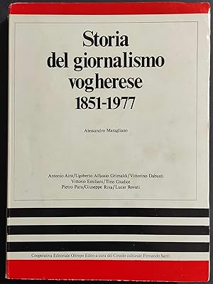 Storia del Giornalismo Vogherese 1851-1977 - A. Maragliano - 1977