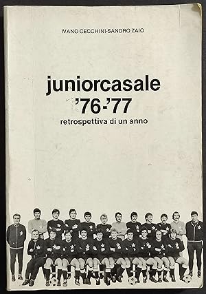 Junior Casale '76-'77 Retrospettiva di un Anno - I. Cecchini - 1977
