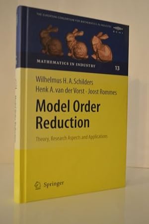 Imagen del vendedor de Model Order Reduction: Theory, Research Aspects and Applications (Mathematics in Industry, 13) a la venta por Lavendier Books