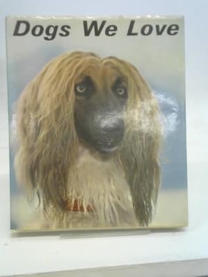 Imagen del vendedor de Dogs We Love a la venta por World of Rare Books
