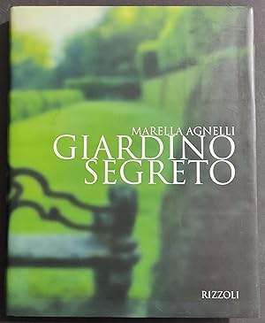Giardino Segreto - M. Agnelli - M. Caracciolo - Ed. Rizzoli - 1998