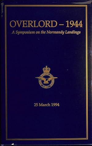 Seller image for Overlord 1944: Symposium on the Normandy Landings for sale by M Godding Books Ltd