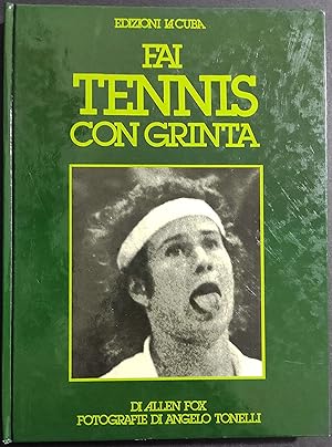 Fai Tennis con Grinta - A. Fox - Ed. La Cuba/Il Tennista - 1980