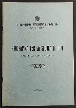 Programma per la Scuola di Tiro per l'Anno 1926 - 8° Regg. Artiglieria