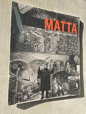 Matta: A Centennial Celebration