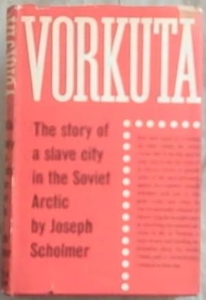 Bild des Verkufers fr Vorkuta: The Story of a Slave City in the Soviet Arctic zum Verkauf von Chapter 1