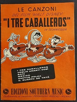 Le Canzoni del Film Walt Disney "I Tre Caballeros" - Ed. Southern Music